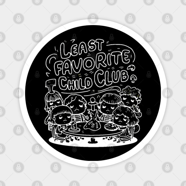 Least favorite child club Magnet by Qrstore